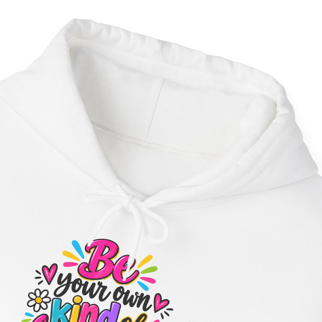 Be Your Own Kind of Beautiful Hoodie