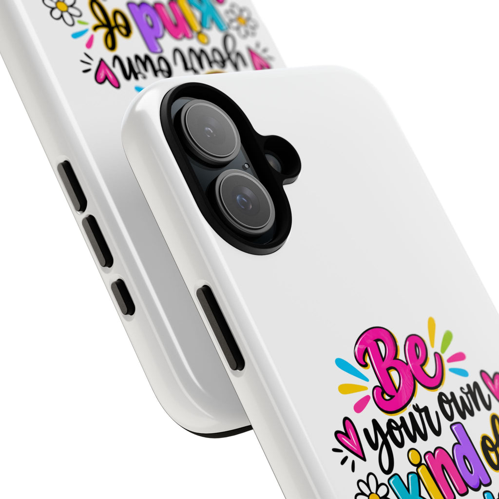 Be Your Own Kind of Beautiful Phone Case