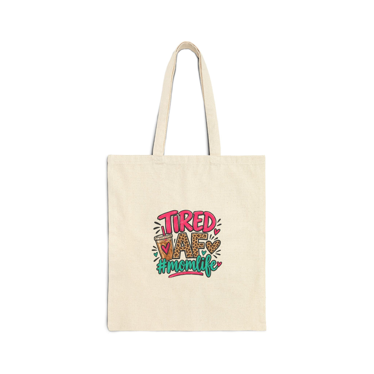 Tired Mom Life Funny Cotton Canvas Tote Bag