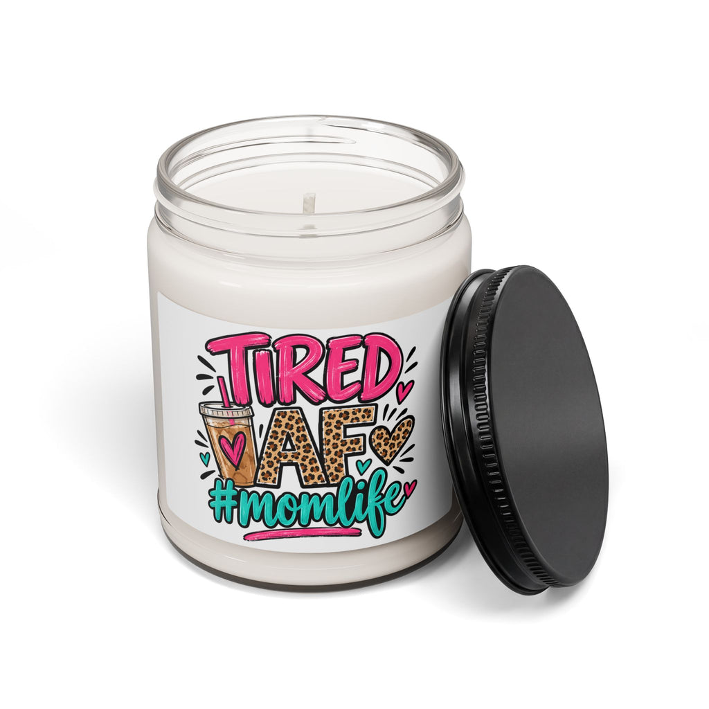 Tired AF #MomLife Scented Soy Candle