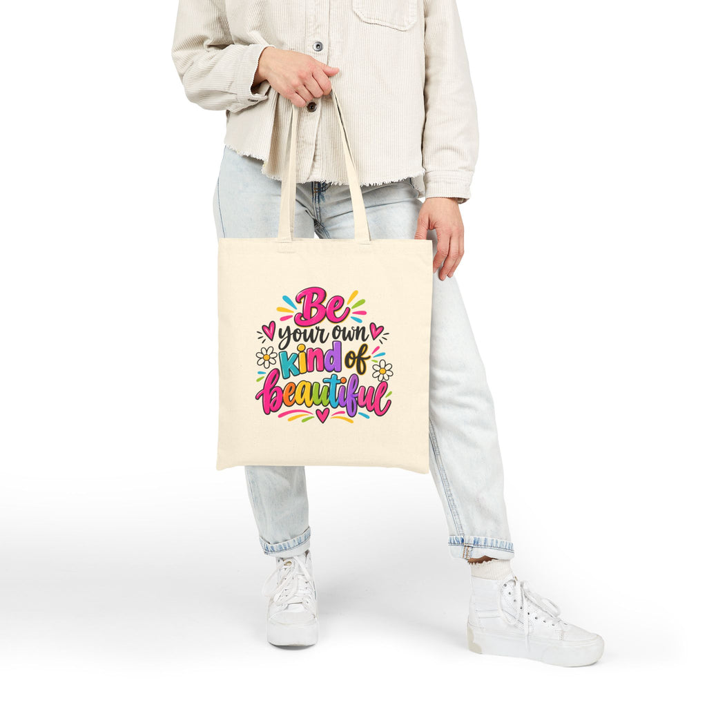 Be Your Own Kind of Beautiful Inspirational Canvas Tote Bag