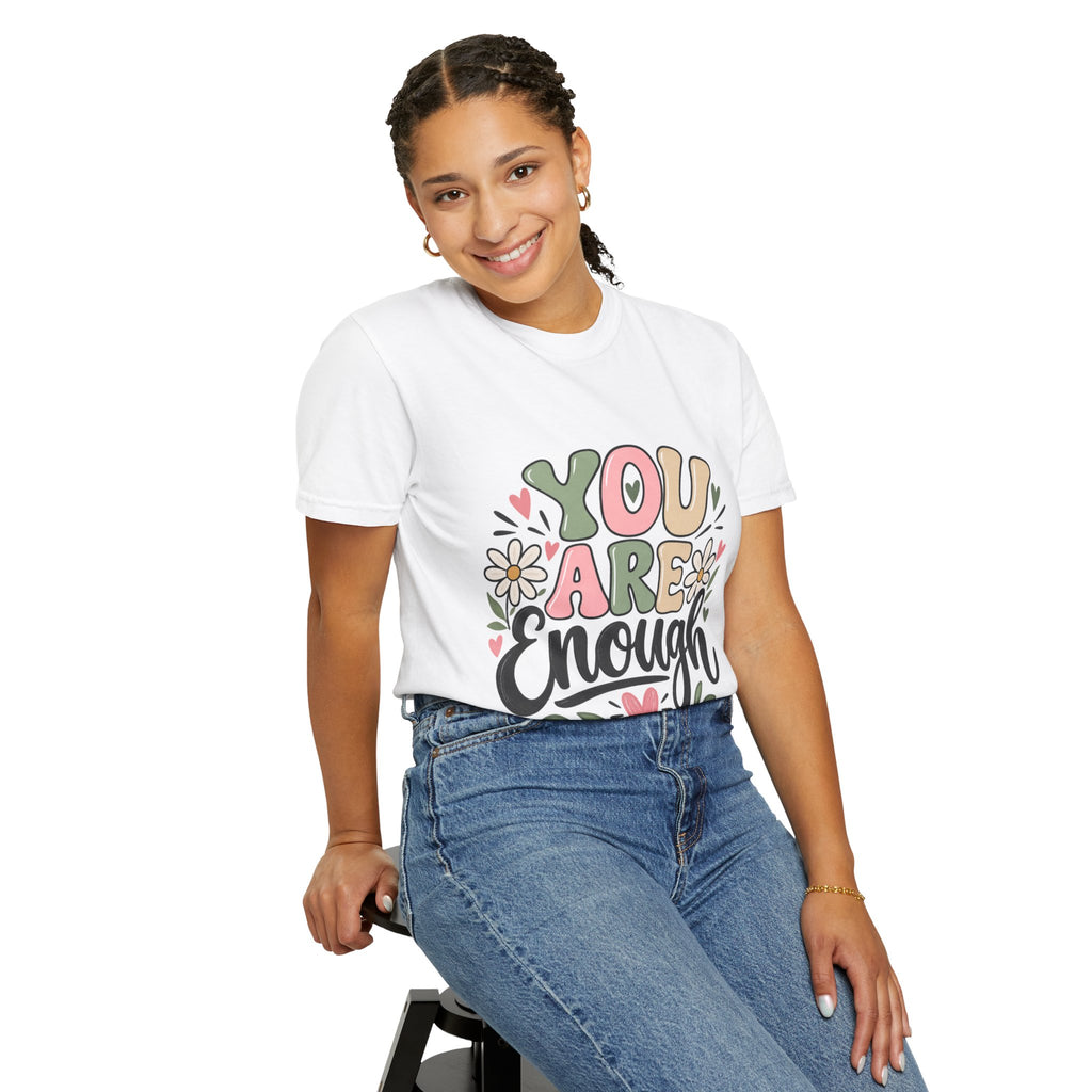 You Are Enough Inspirational T-Shirt