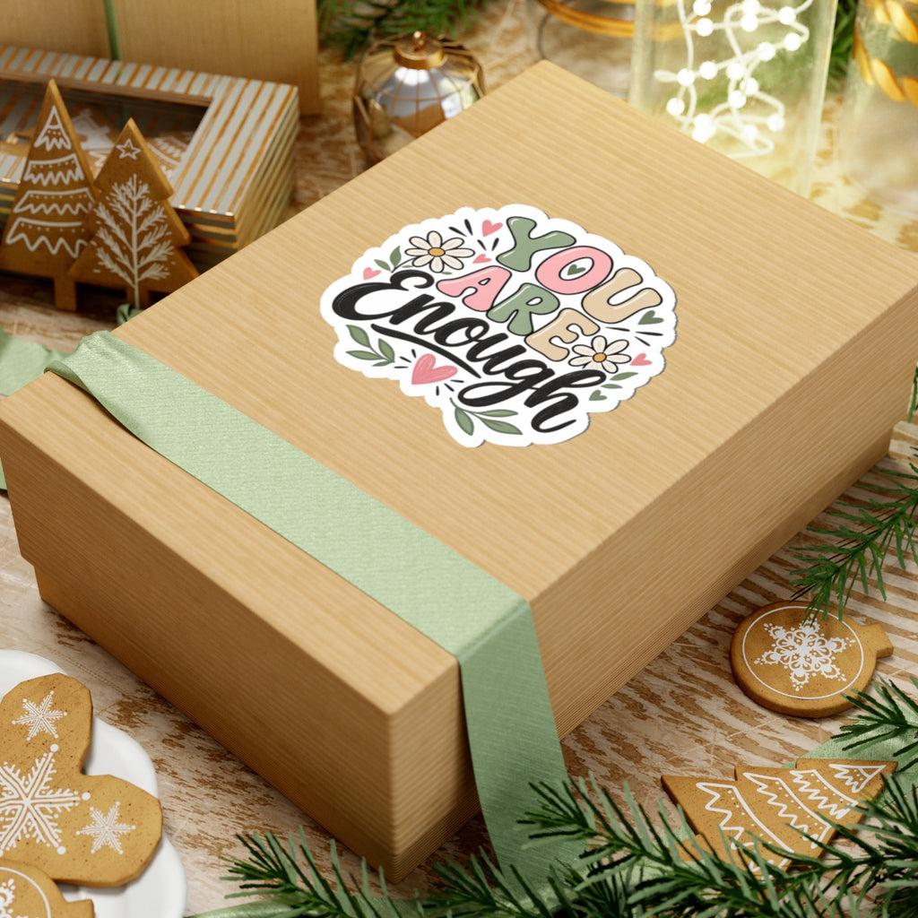 You Are Enough Floral Sticker — Inspirational Kiss-Cut Vinyl Sticker