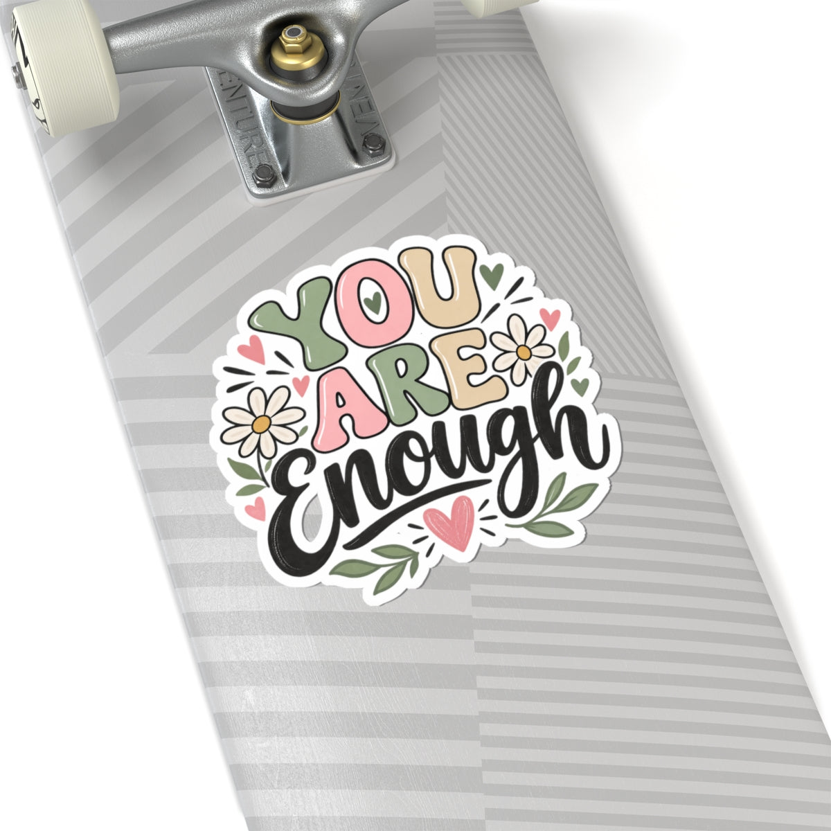 You Are Enough Floral Sticker — Inspirational Kiss-Cut Vinyl Sticker