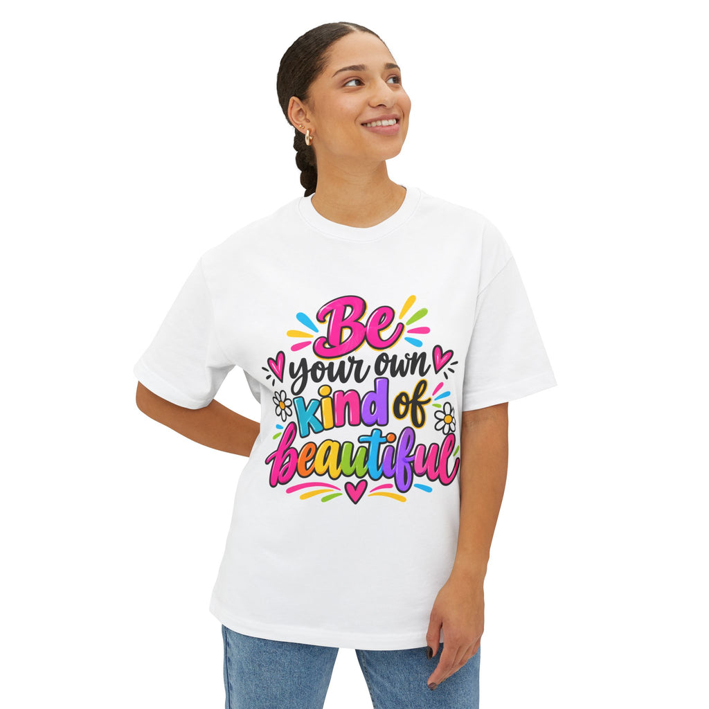 Be Your Own Kind of Beautiful Relaxed-Fit T-Shirt