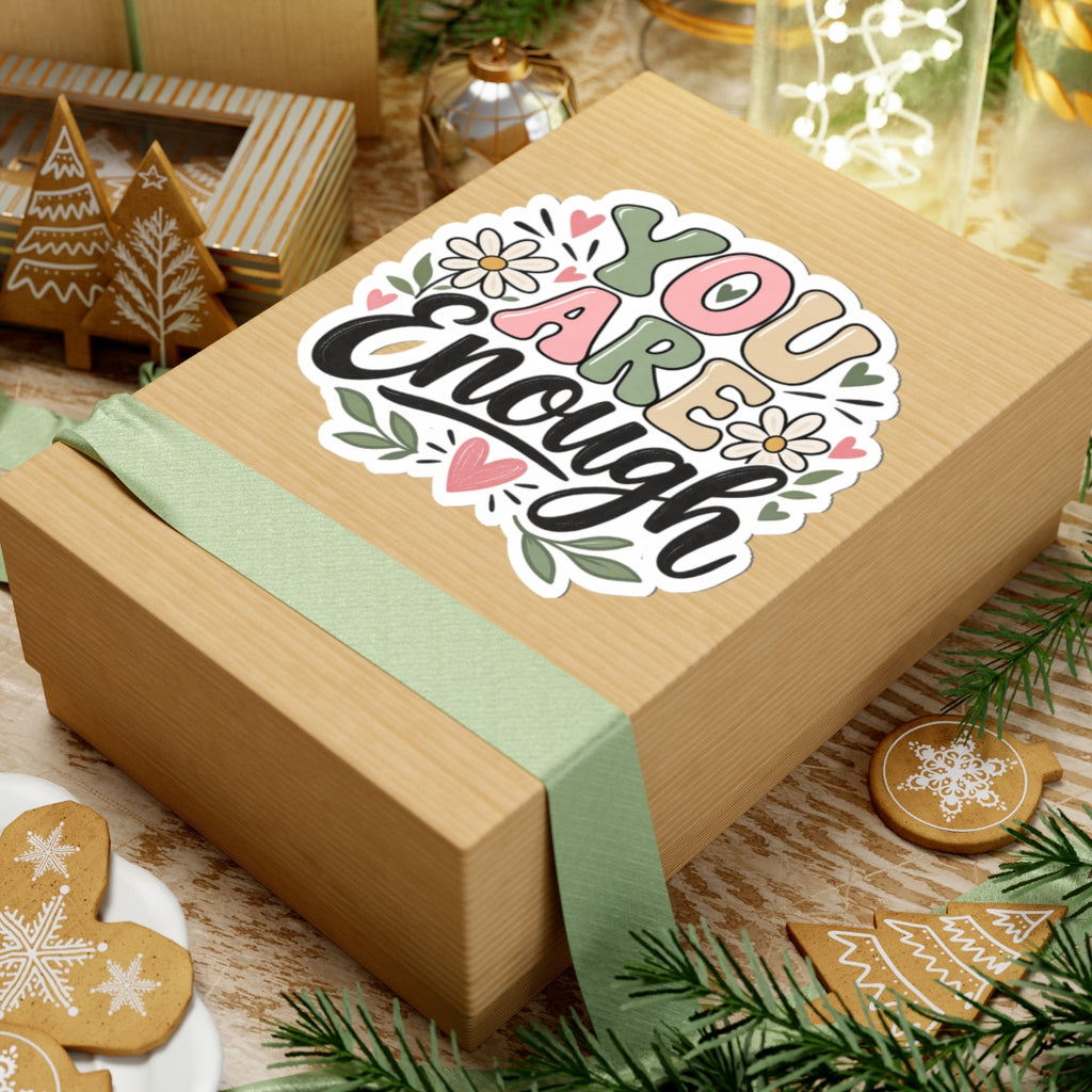 You Are Enough Floral Sticker — Inspirational Kiss-Cut Vinyl Sticker