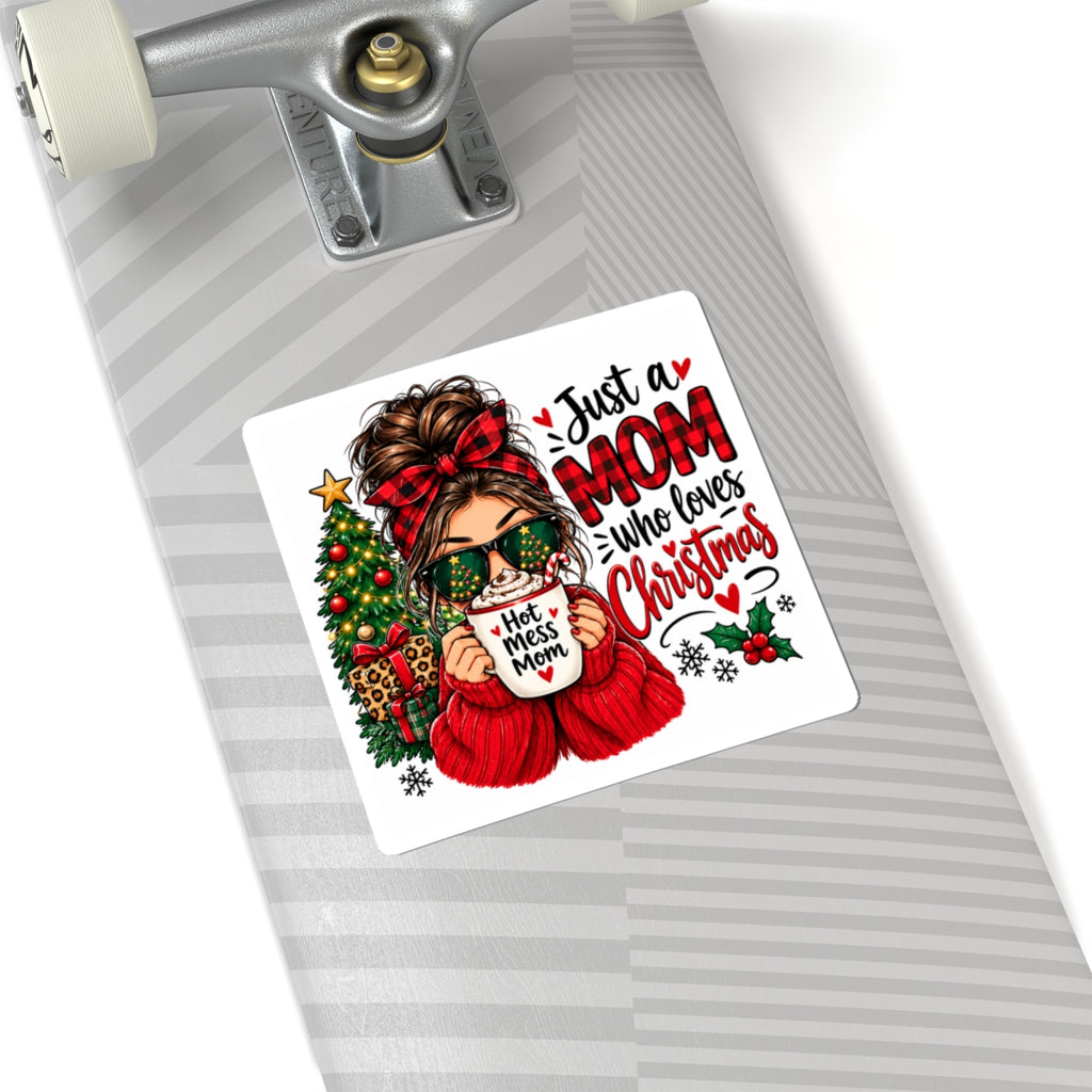 Christmas Mom Sticker — "Just a Mom Who Loves Christmas" Kiss-Cut Decal