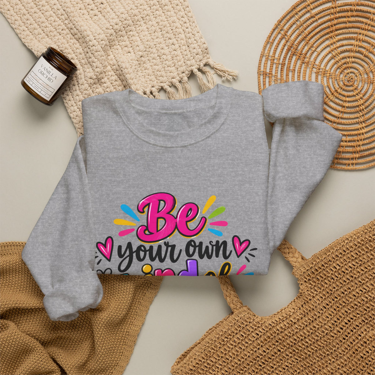 Be Your Own Kind of Beautiful Inspirational Sweatshirt