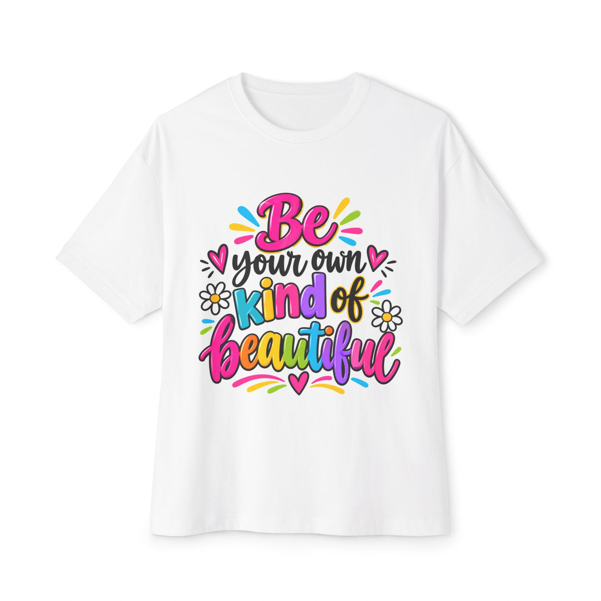 Be Your Own Kind of Beautiful Relaxed-Fit T-Shirt