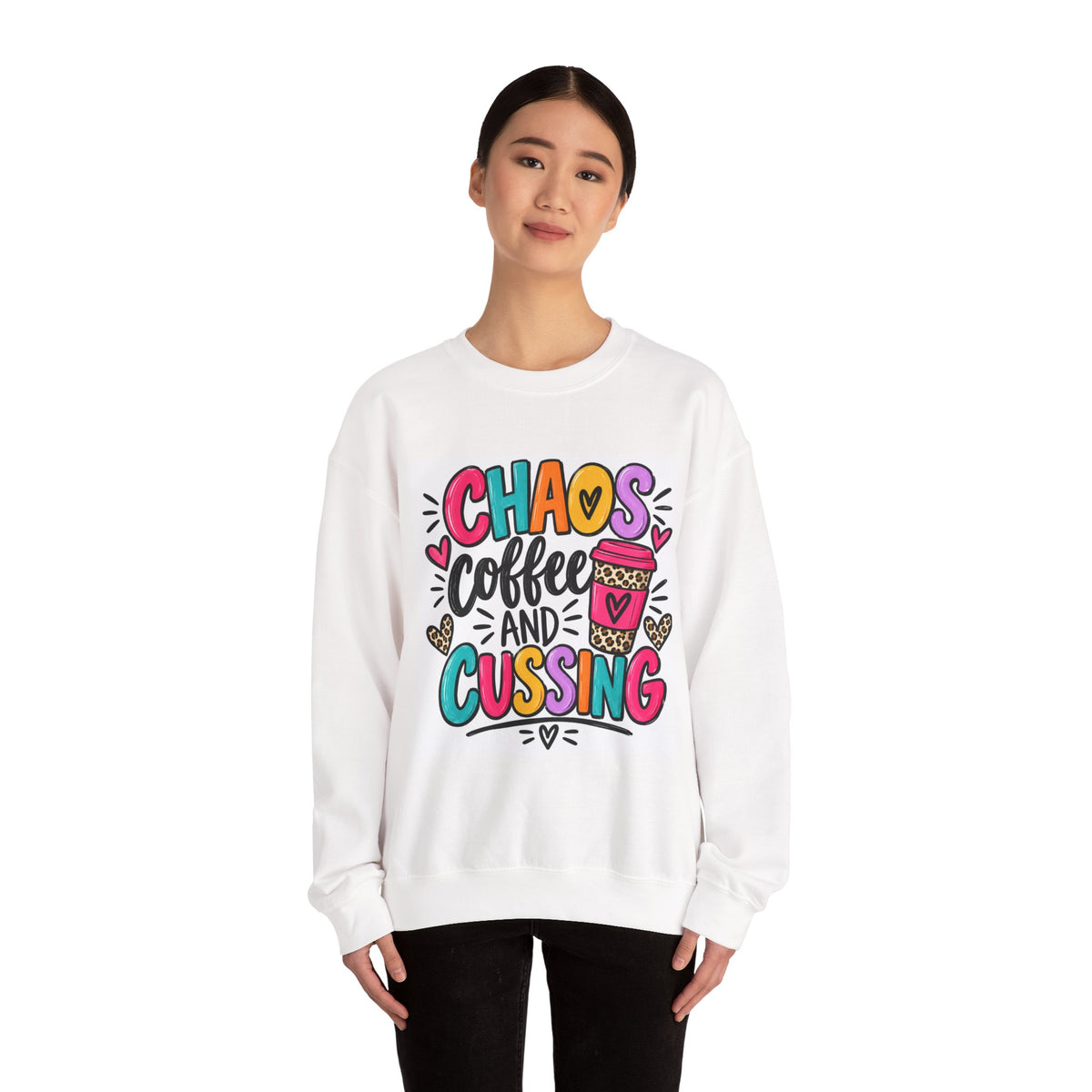 Chaos, Coffee and Cussing Sweatshirt