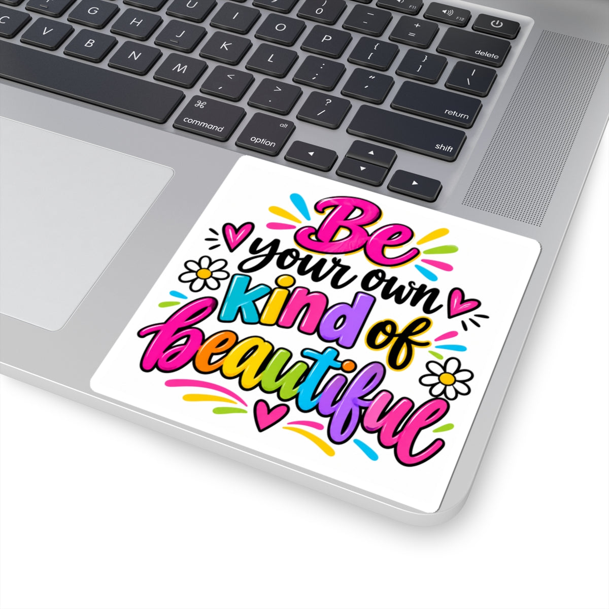 Be Your Own Kind of Beautiful Inspirational Sticker