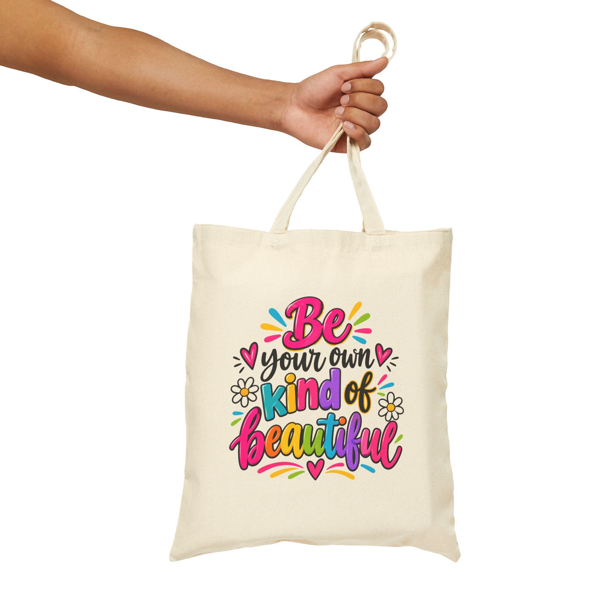 Be Your Own Kind of Beautiful Inspirational Canvas Tote Bag
