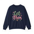 Let Them Love Heart Sweatshirt