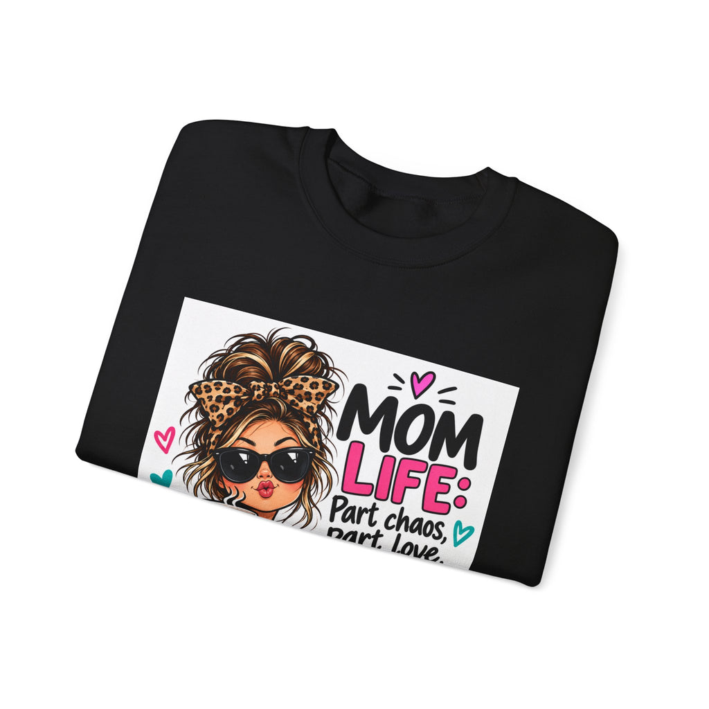 Mom Life Coffee Sweatshirt — 'Mom Life: Part chaos, part love, and a whole lot of coffee'