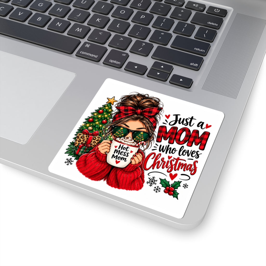 Christmas Mom Sticker — "Just a Mom Who Loves Christmas" Kiss-Cut Decal