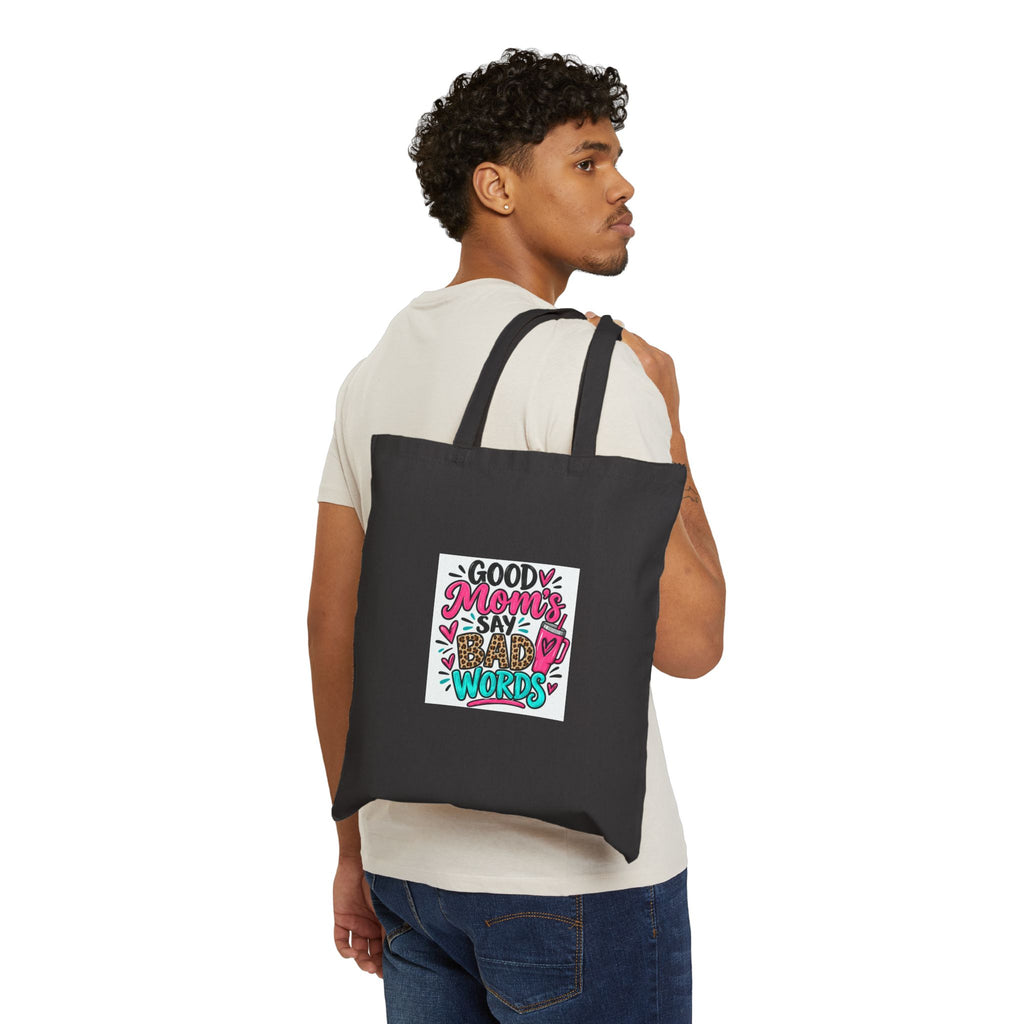 Good Moms Say Bad Words Cotton Canvas Tote Bag