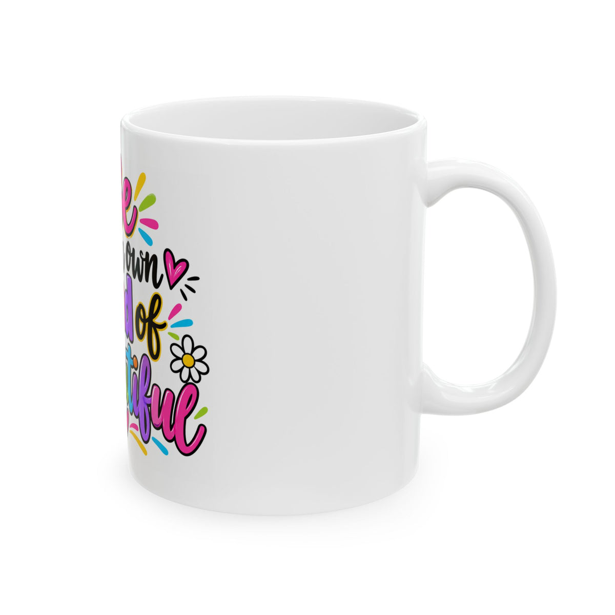 Be Your Own Kind of Beautiful Inspirational Mug